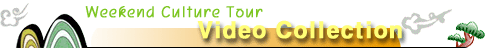 Weekend Culture Tour Video Collection